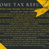 Income Tax Refund is Time 4-5 weeks.