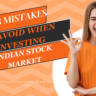 Top 3 Mistakes to Avoid When Investing in the Indian Stock Market