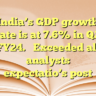 India’s GDP growth rate is at 7.6% in Q2 FY24.Exceeded all analysts expectatio’s post