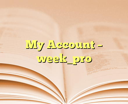 My Account – week_pro