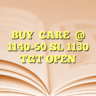 BUYCARE@ 1140-50
SL 1130
TGT OPEN