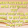 DERIVATIVES: BUY MCX FUT @3617, TGT 3650/3685/3740, SL 3585Or BUY MCX 3700CE @94/98, SL as per FUT