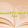 MARKET TODAY 19 FEB