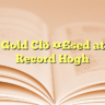Gold Cl🤣sed at Record Hogh