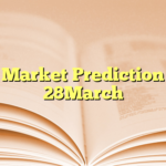 Market Prediction 28March