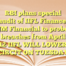RBI plans special audit of IIFL Finance, JM Financial to probe breaches from April 12 IIFL WILL LOWER CIRCIT ON TUESDAY