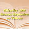 Gift nifty  -300 Reason Explosion on Tehran