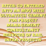 RITES: CO ENTERED INTO AN MOU WITH ULTRATECH CEMENT FOR PROJECT MANAGEMENT CONSULTANCY SERVICES OF RAIL INFRA PROJECTS