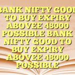 BANK NIFTY GOOD TO BUY EXPIRY ABOVEE 48000 POSSIBLE BANK NIFTY GOOD TO BUY EXPIRY ABOVEE 48000 POSSIBLE