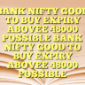 BANK NIFTY GOOD TO BUY EXPIRY ABOVEE 48000 POSSIBLE BANK NIFTY GOOD TO BUY EXPIRY ABOVEE 48000 POSSIBLE