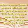 India surpasses Japan to become third-largest solar power generator in 2023 India surpasses Japan to become third-largest solar power generator in 2023