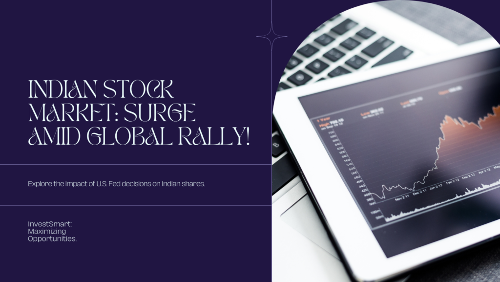 Indian Shares Likely to Surge as Global Markets Rally After U.S. Fed Decision