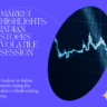 Market Highlights: Indian Stocks End Flat After a Volatile Session