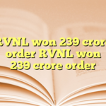 RVNL won 239 crore order RVNL won 239 crore order