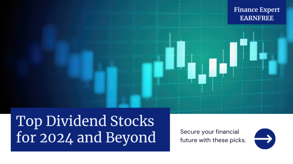 Top Dividend Stocks to Consider for 2024 and Beyond 📊