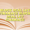 BLOCK DEAL L&T FINANACE BLOCK DEAL L&T FINANACE