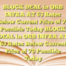 BLOCK DEAL in ORB INFRA AT 63 Rates Below Current Price of 70 Possible Today BLOCK DEAL in ORB INFRA AT 63 Rates Below Current Price of 70 Possible Today