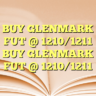 BUY GLENMARK FUT @ 1210/1211 BUY GLENMARK FUT @ 1210/1211