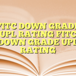 FITC DOWN GRADE UPL RATING FITC DOWN GRADE UPL RATING