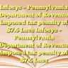 Infosys – Pennsylvania Department of Revenue imposed tax penalty of $7.5 Lacs Infosys – Pennsylvania Department of Revenue imposed tax penalty of $7.5 Lacs