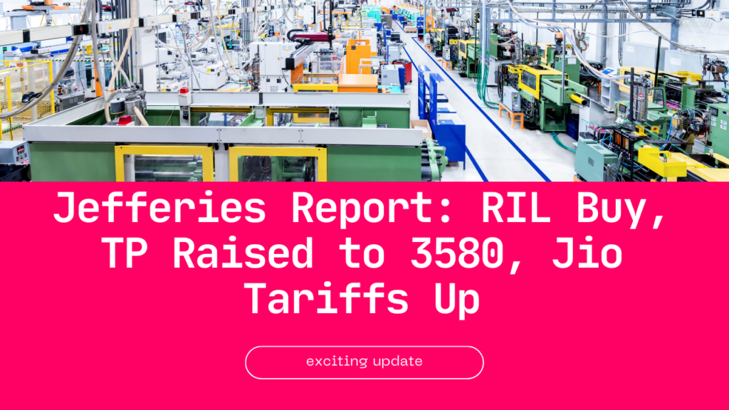 Reliance Industries Limited: Jefferies Recommends Buy, Raises Target Price to Rs 3580