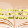 Tata Motors: Ready for a New All-Time High and Breakout