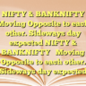 NIFTY & BANKNIFTYMoving Opposite to each other.
Sideways day expected  NIFTY & BANKNIFTYMoving Opposite to each other.
Sideways day expected