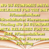 NO US ECONOMIC DATA RELEASES FOR THE DAY.  #FinancialNews #StockMarket #Investment #Trading NO US ECONOMIC DATA RELEASES FOR THE DAY.  #FinancialNews #StockMarket #Investment #Trading