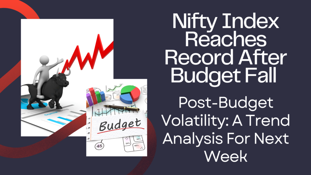 Nifty 500 Index Hits New All-Time High After Budget Volatility Next week Trend Analysis