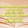RAYMOND BOARD APROVED DEMERGER RAYMOND BOARD APROVED DEMERGER