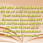 BUY MCX NATURALGAS AUG 170 CE AT 14.55 TP 16.50 SL 13 (CMP-14.55)  #StockMarket #Investment commodity BUY MCX NATURALGAS AUG 170 CE AT 14.55 TP 16.50 SL 13 (CMP-14.55)  #StockMarket #Investment commodity