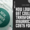 Lower GST on Insurance? A Potential Game-Changer for the Industry!