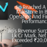 Jio Reaches New Milestone in Financial Performance and Customer Growth, Says Mukesh Ambani