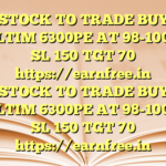 STOCK TO TRADE BUY LTIM 6300PE AT 98-100 SL 150 TGT 70 https://earnfree.in STOCK TO TRADE BUY LTIM 6300PE AT 98-100 SL 150 TGT 70 https://earnfree.in